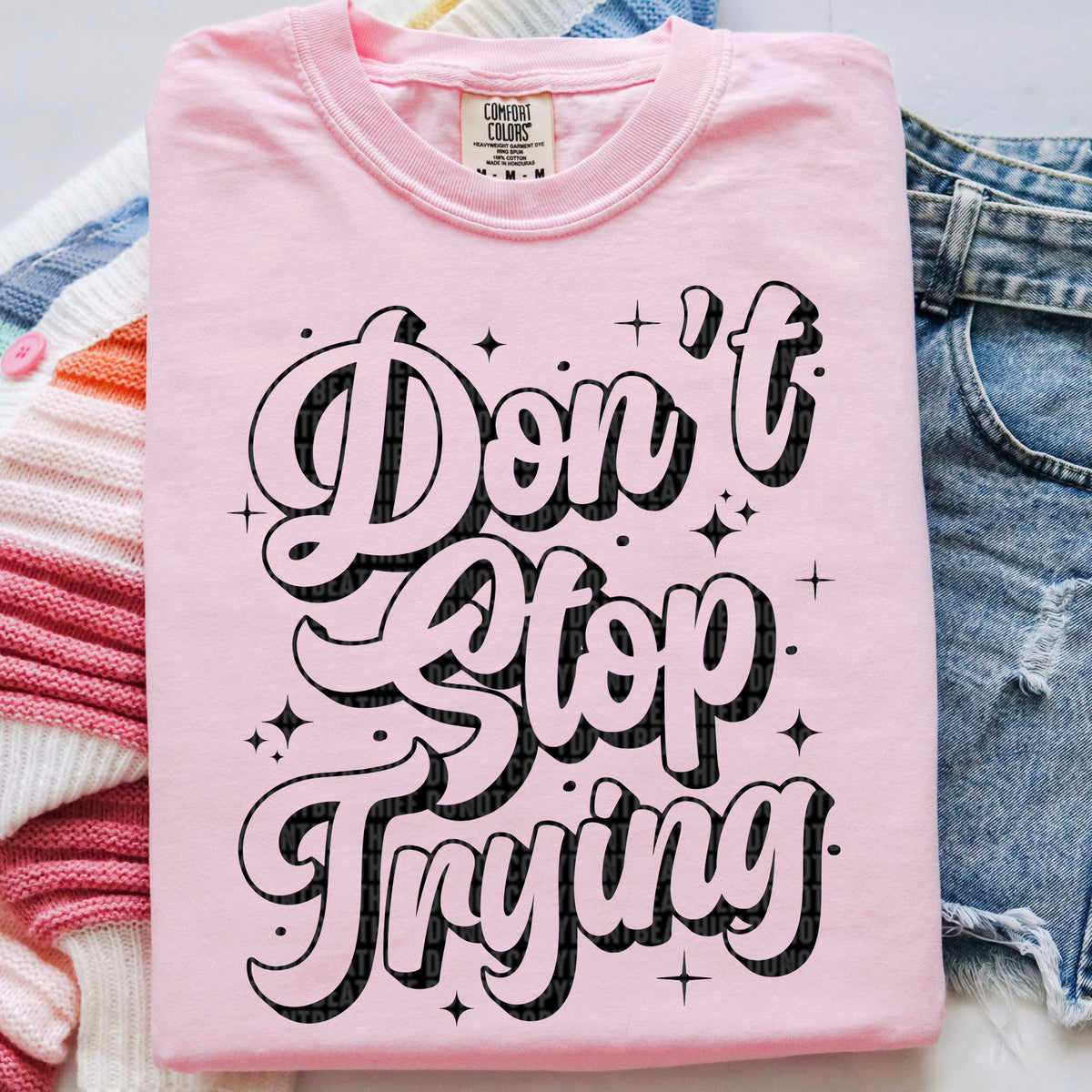 Don’t stop trying 97616 DTF transfer