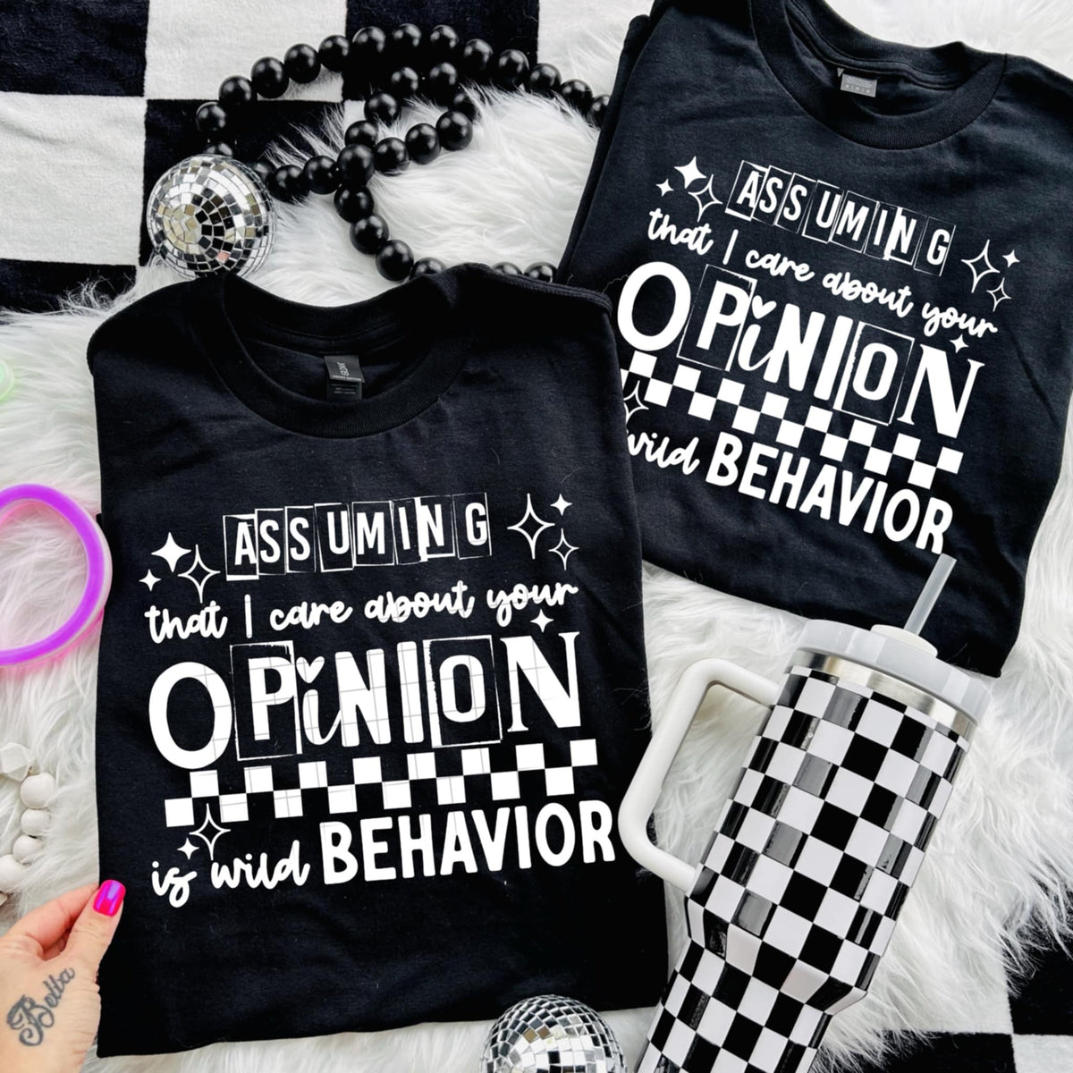 Assuming I care about your opinion is wild behavior WHITE (CSC) 98308 DTF transfer
