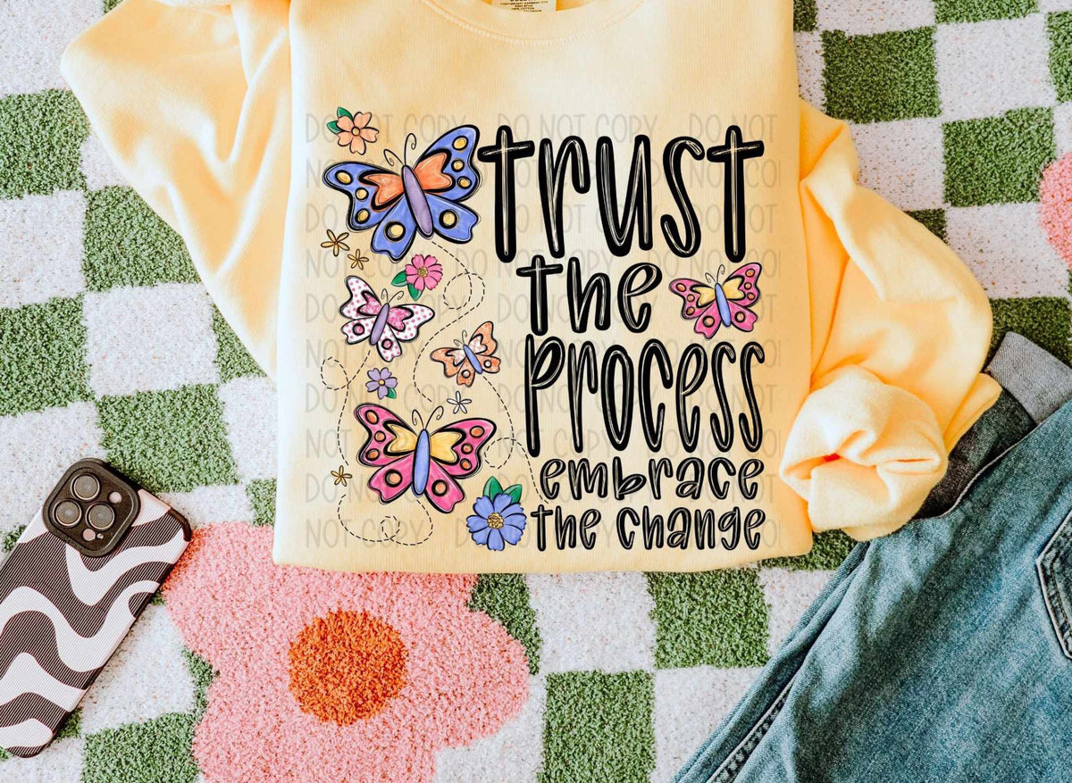 Trust the process embrace the change (SWD) 82669 DTF transfer