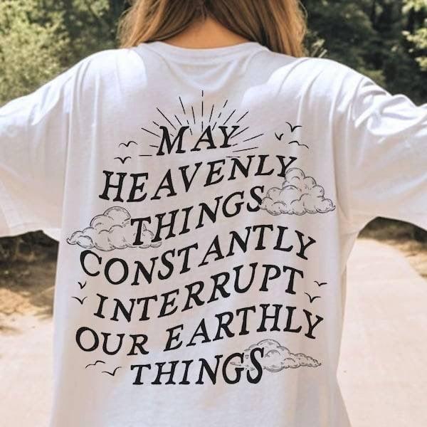 May heavenly things constantly interrupt our earthly things (KARTA) 64048 DTF transfer