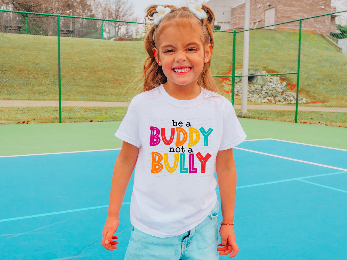 Be A Buddy Not A Bully Colorful Font 114784 DTF transfer