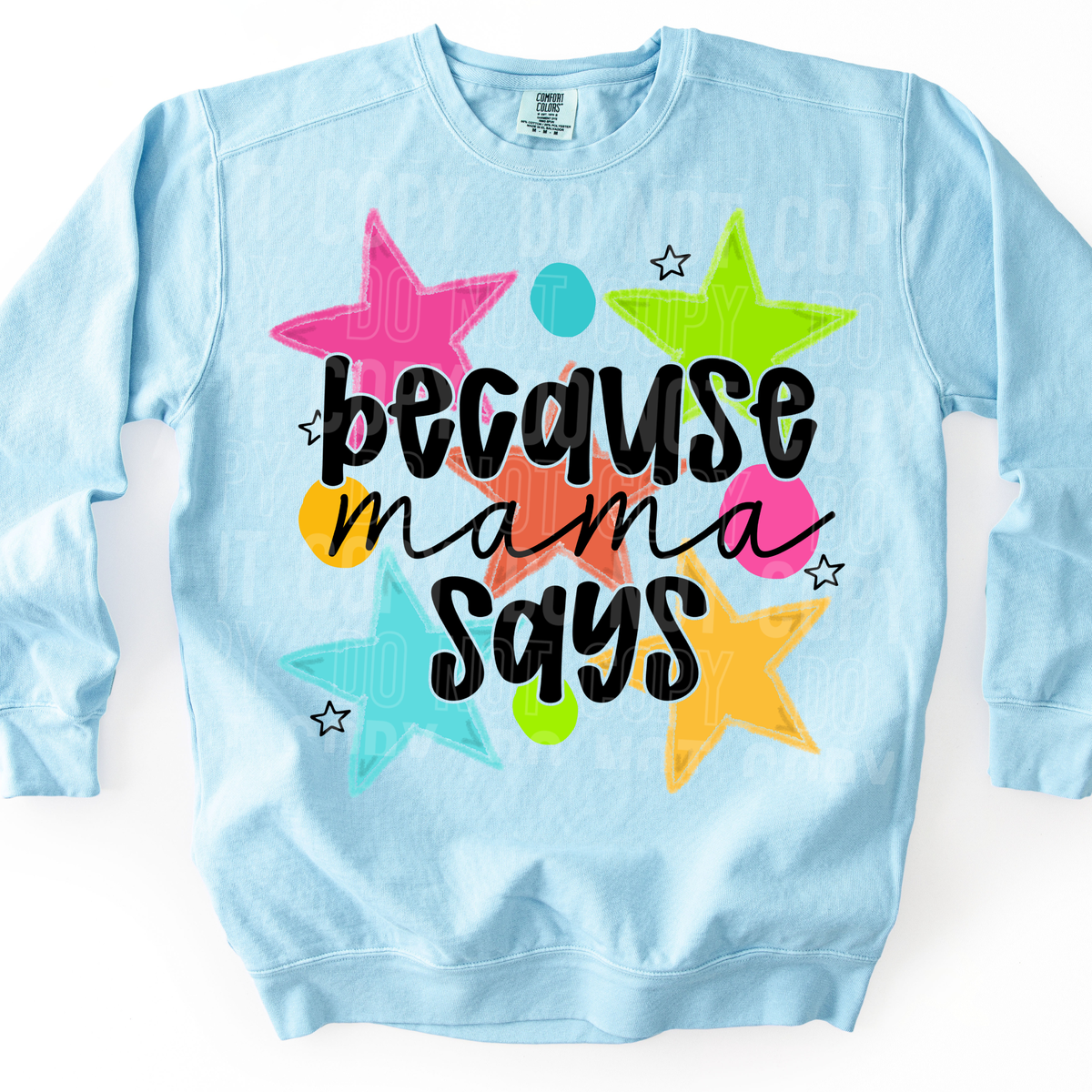 Because mama says stars (SBB) DTF Transfer