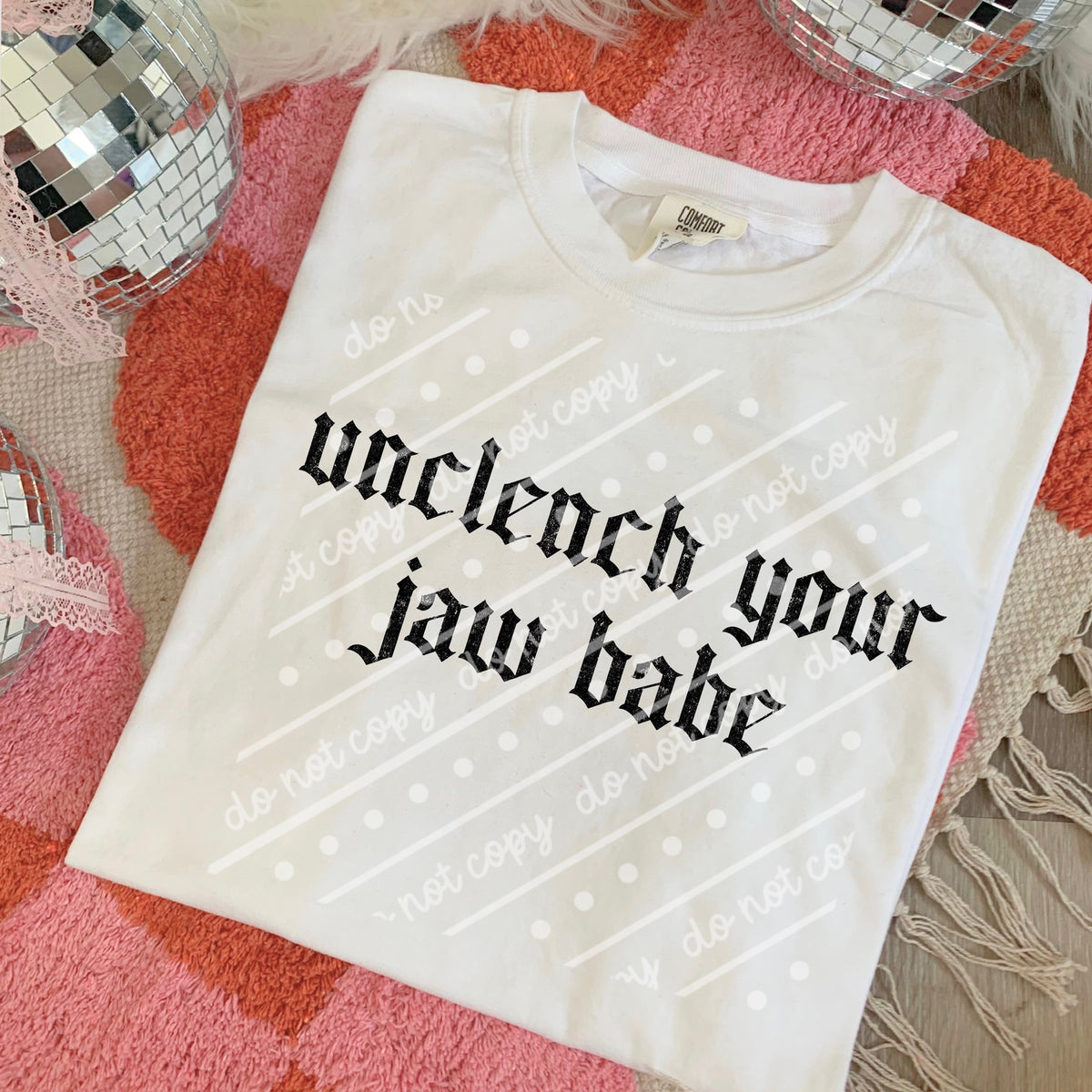 Unclench your jaw babe BLACK (scarlow) DTF transfer