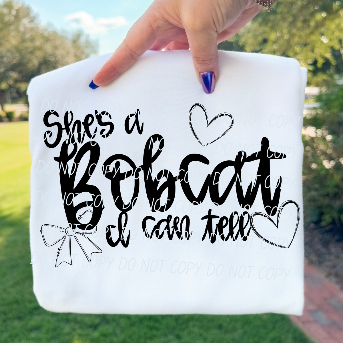 She's a Bobcat- I can tell (CITY) DTF Transfer