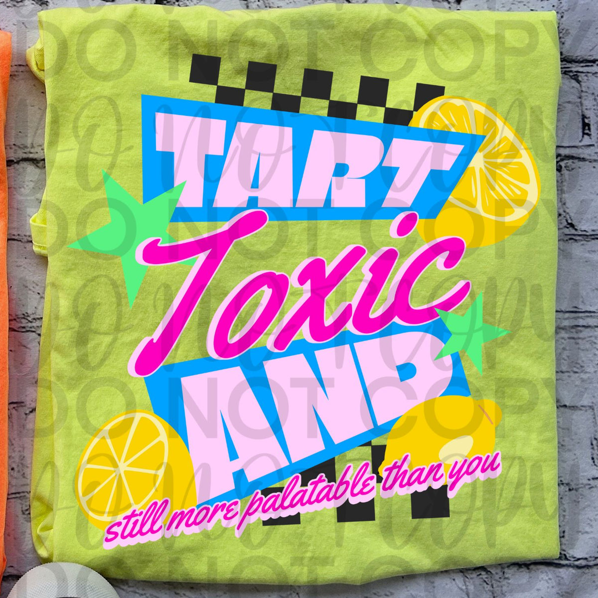 Tart Toxic and still more palatable than you black checkered (Starlight) DTF transfer
