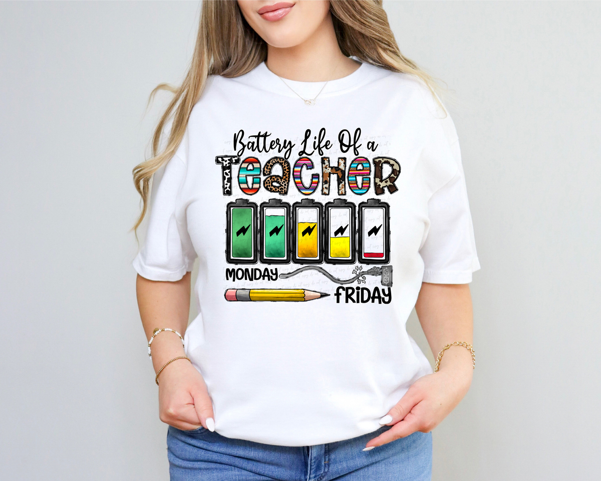 Battery Life of A Teacher Monday To Friday Pencil 116529 DTF Transfer
