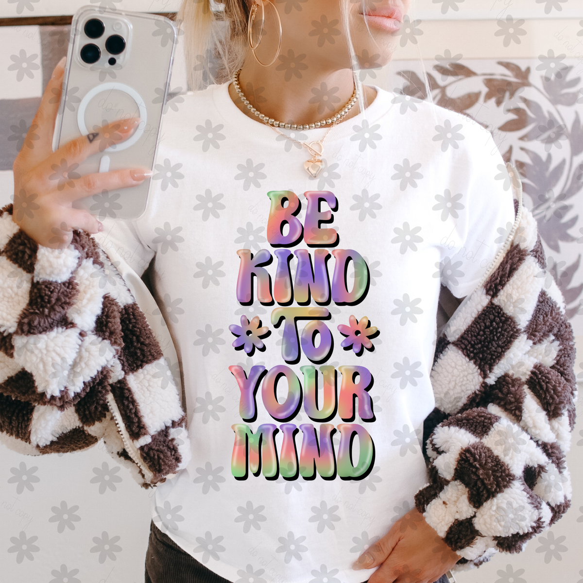 Be kind to your mind multicolor (Dyed) DTF Transfer