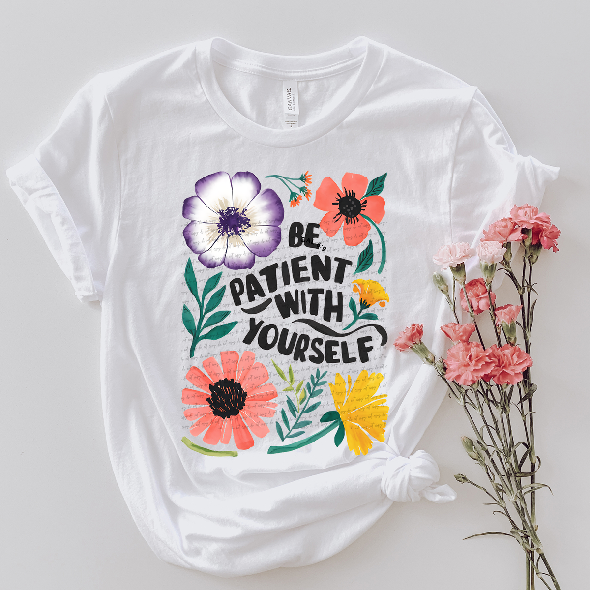 Be Patient With Yourself Floral 81262 DTF Transfer