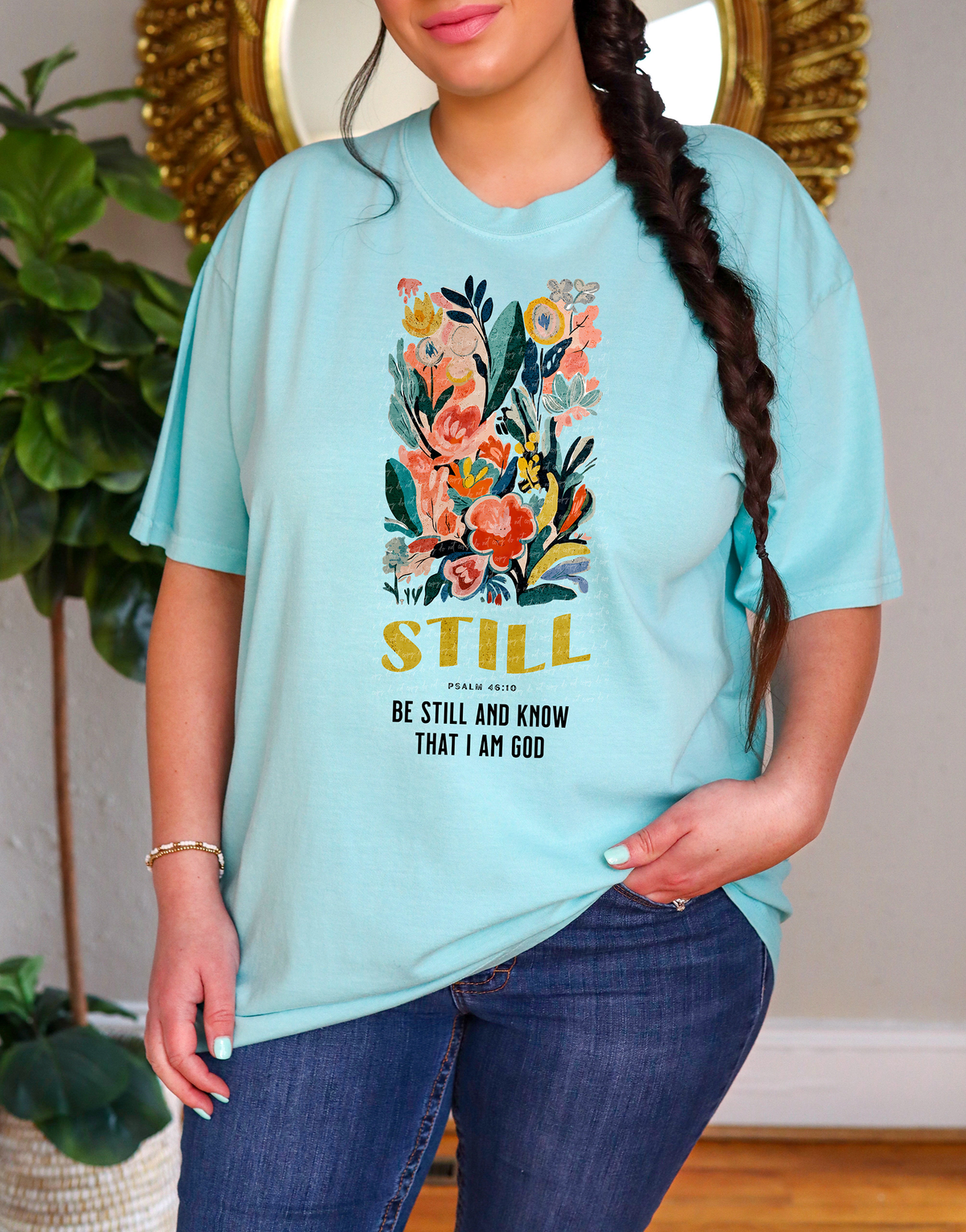 STILL Psalm 46:10 Be Still And Know That I Am God Floral 81102 DTF Transfer