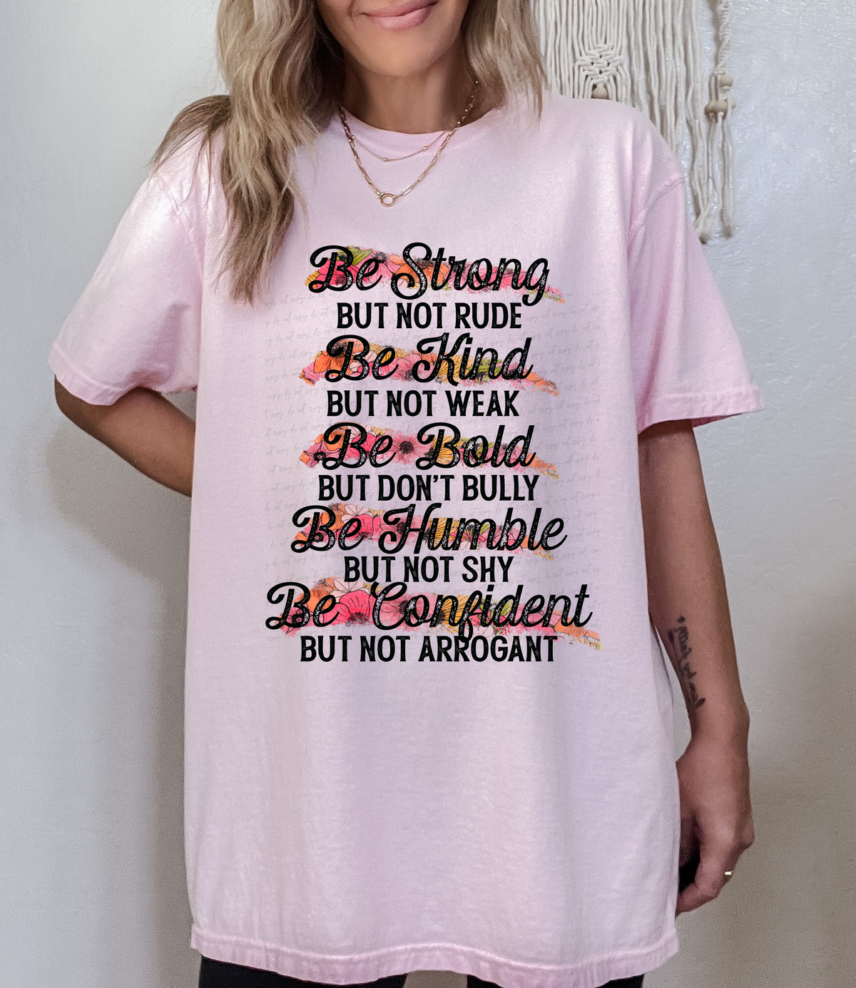 Be Strong But Not Rude Be Kind But Not Weak Be Bold But Don't Bully Be Humble But Not Shy Be Confident But Not Arrogant 115659 DTF Transfer