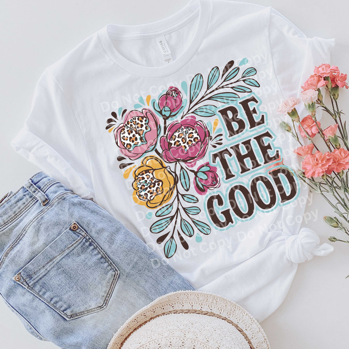 Be the good floral (Irene)DTF Transfer