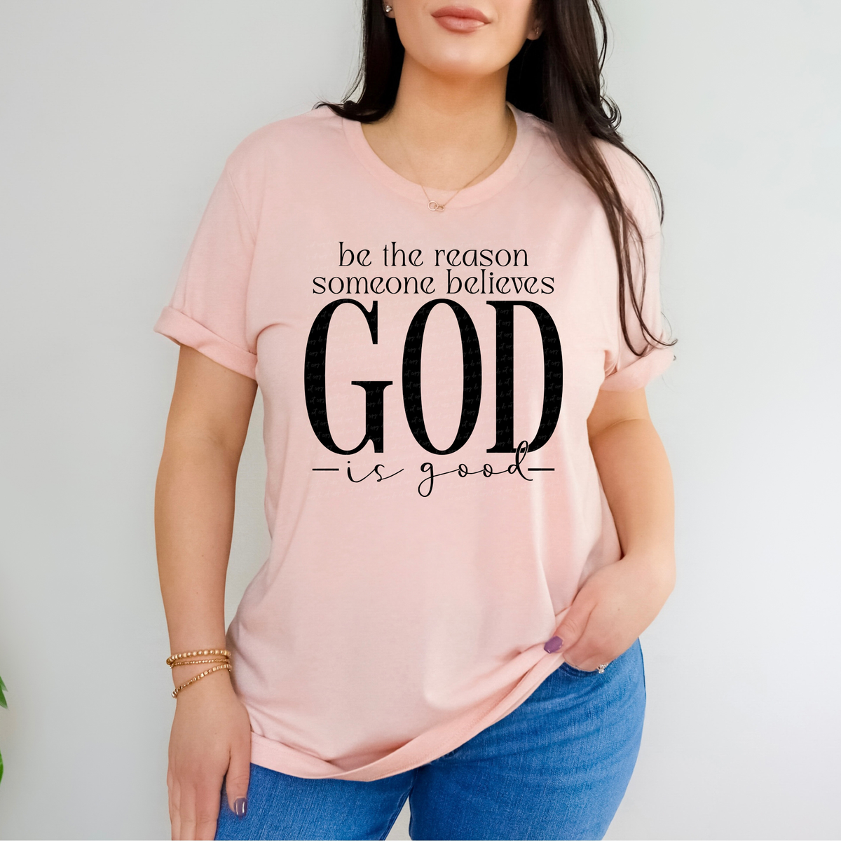 Be The Reason Someone Believes God Is Good Black 86547 DTF Transfer