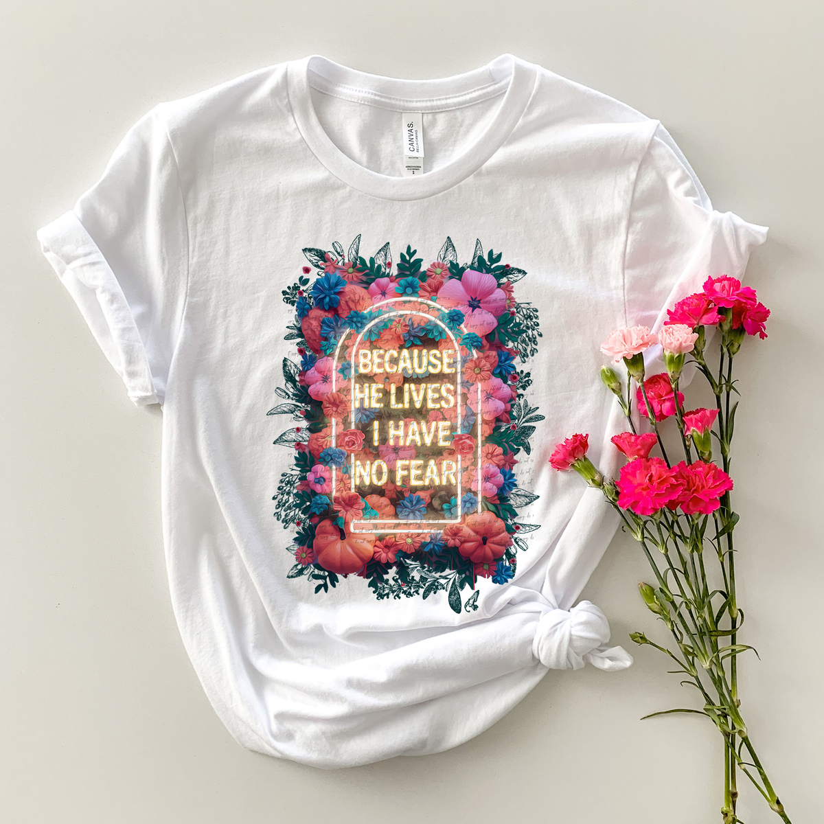 Because He Lives I Have No Fear 46418 DTF transfer