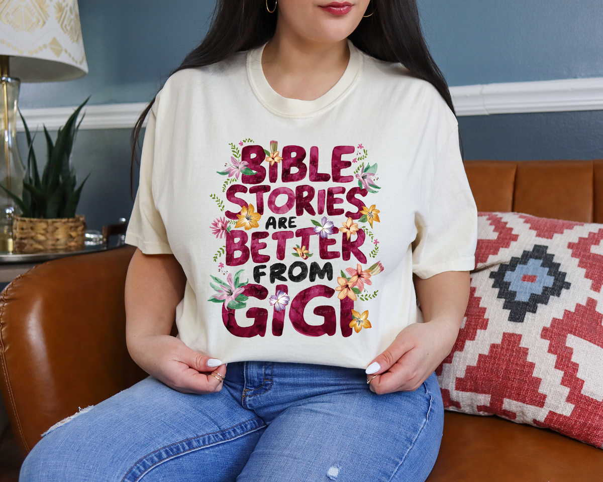 Bible Stories Are Better From Gigi 81263 DTF Transfer
