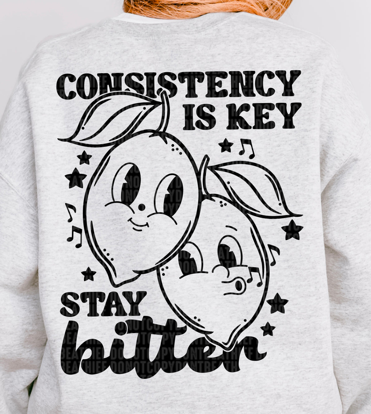 Consistency Is Key Stay Bitter - Back 104474 DTF transfer