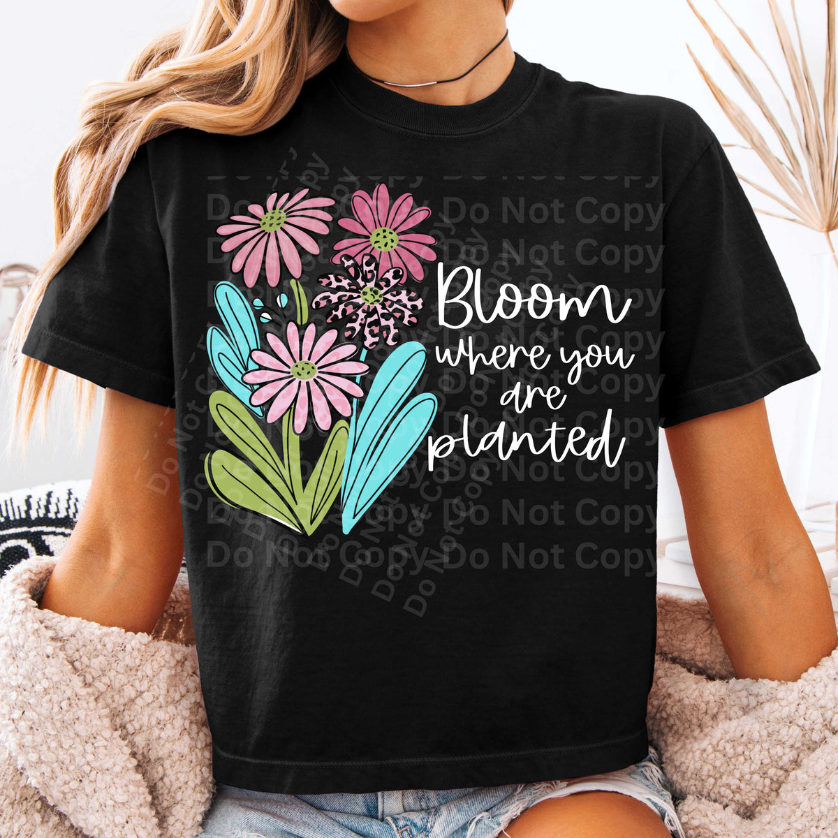 Bloom where you are planted flowers WHITE (Irene) DTF Transfer