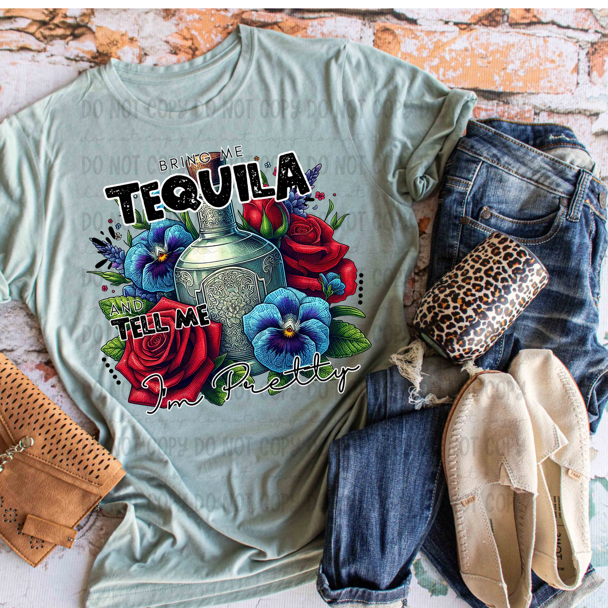 Bring me a Tequila and tell me i'm pretty (Revel) DTF transfer