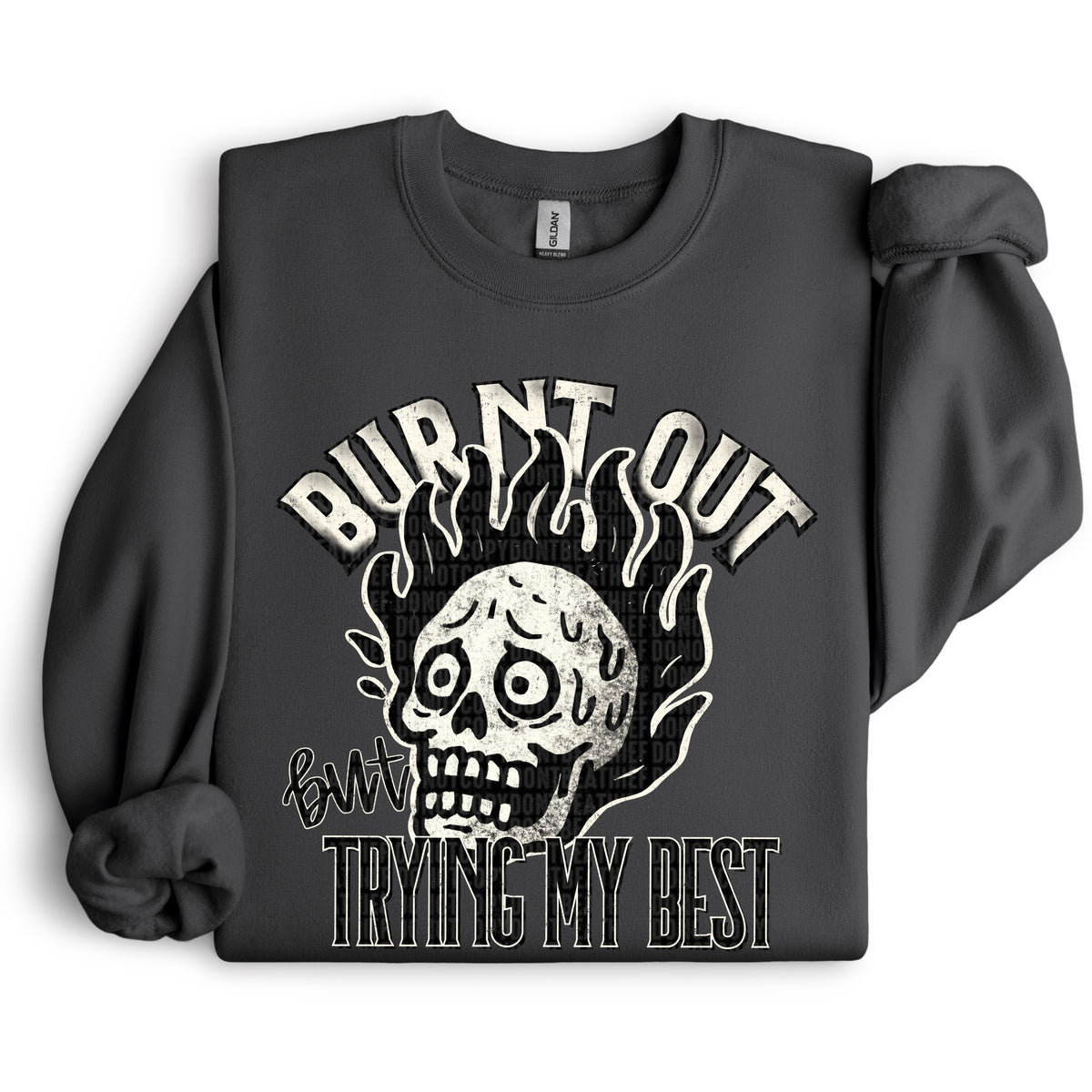 Burnt out but trying my best 105204 DTF transfer