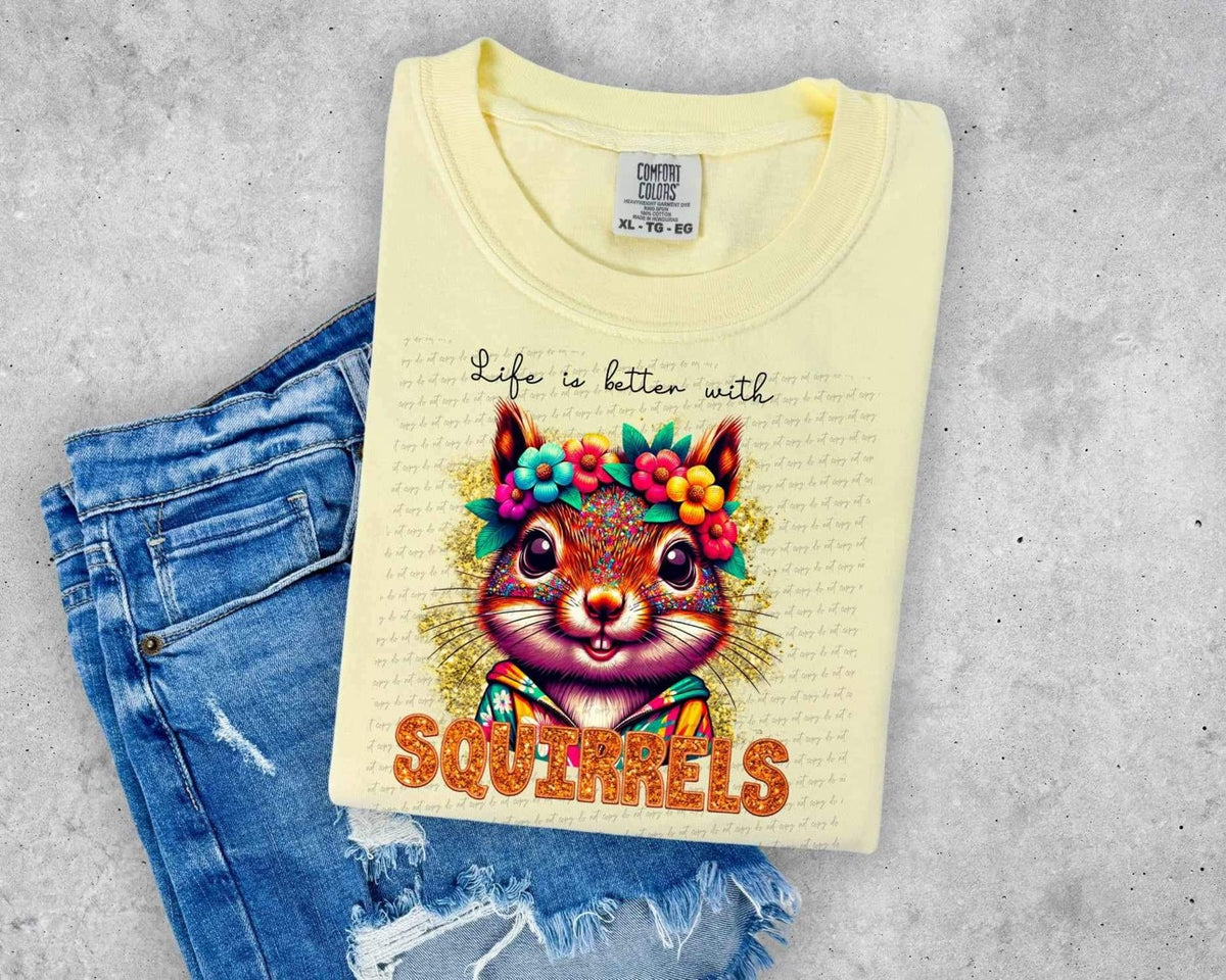 Life is better with squirrels 13893 DTF transfer