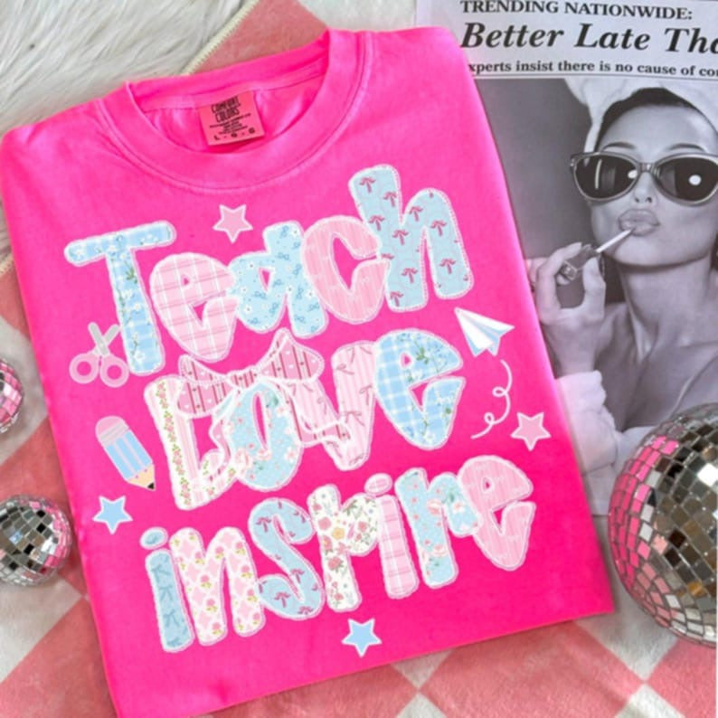 Teach Love Inspire DTF transfers