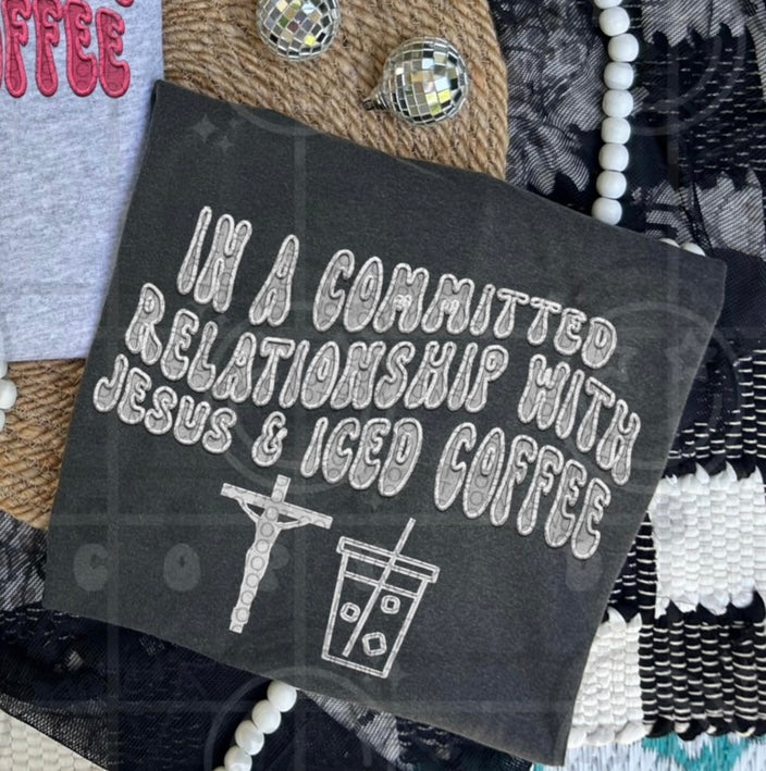 In a committed relationship with Jesus & coffee SILVER (HW) 107917 DTF transfer