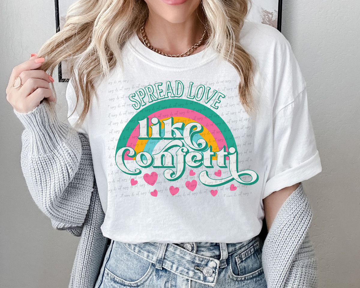 Spread love like confetti 56338 DTF transfers