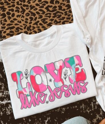 Love like Jesus colorful font Sunday Specials DTF transfer