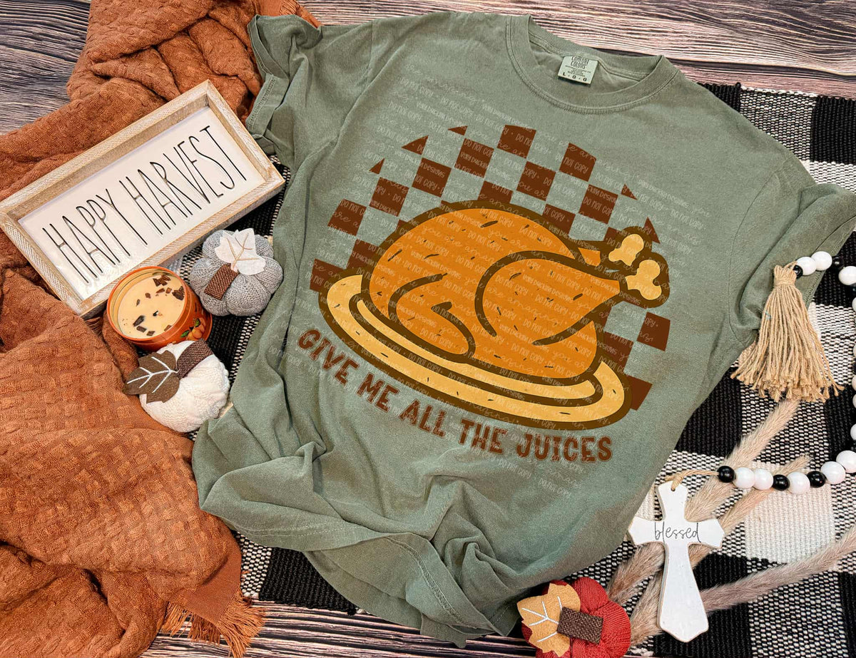 Give me all the Juice turkey (UD) DTF transfer