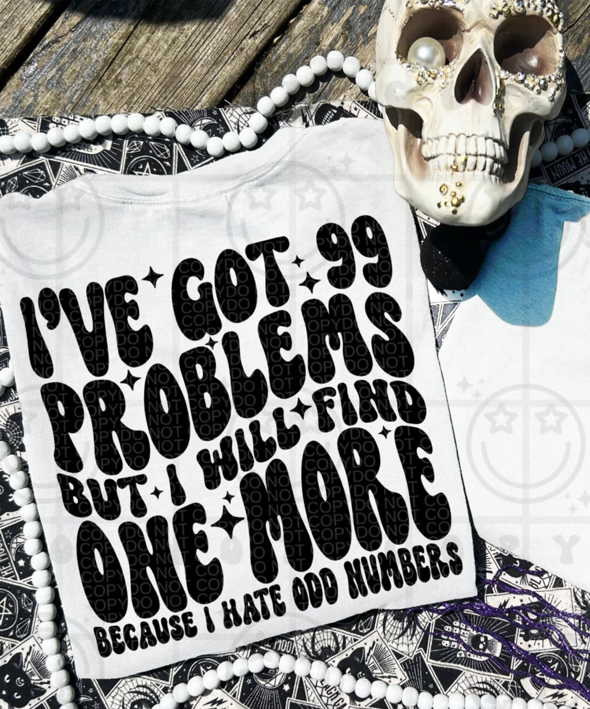 Ive got 99 problems odd numbers (HW) DTF transfer