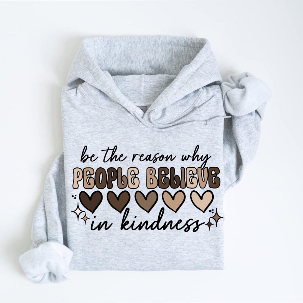 Be the reason why people believe in kindness (CSC) 85299 DTF transfer