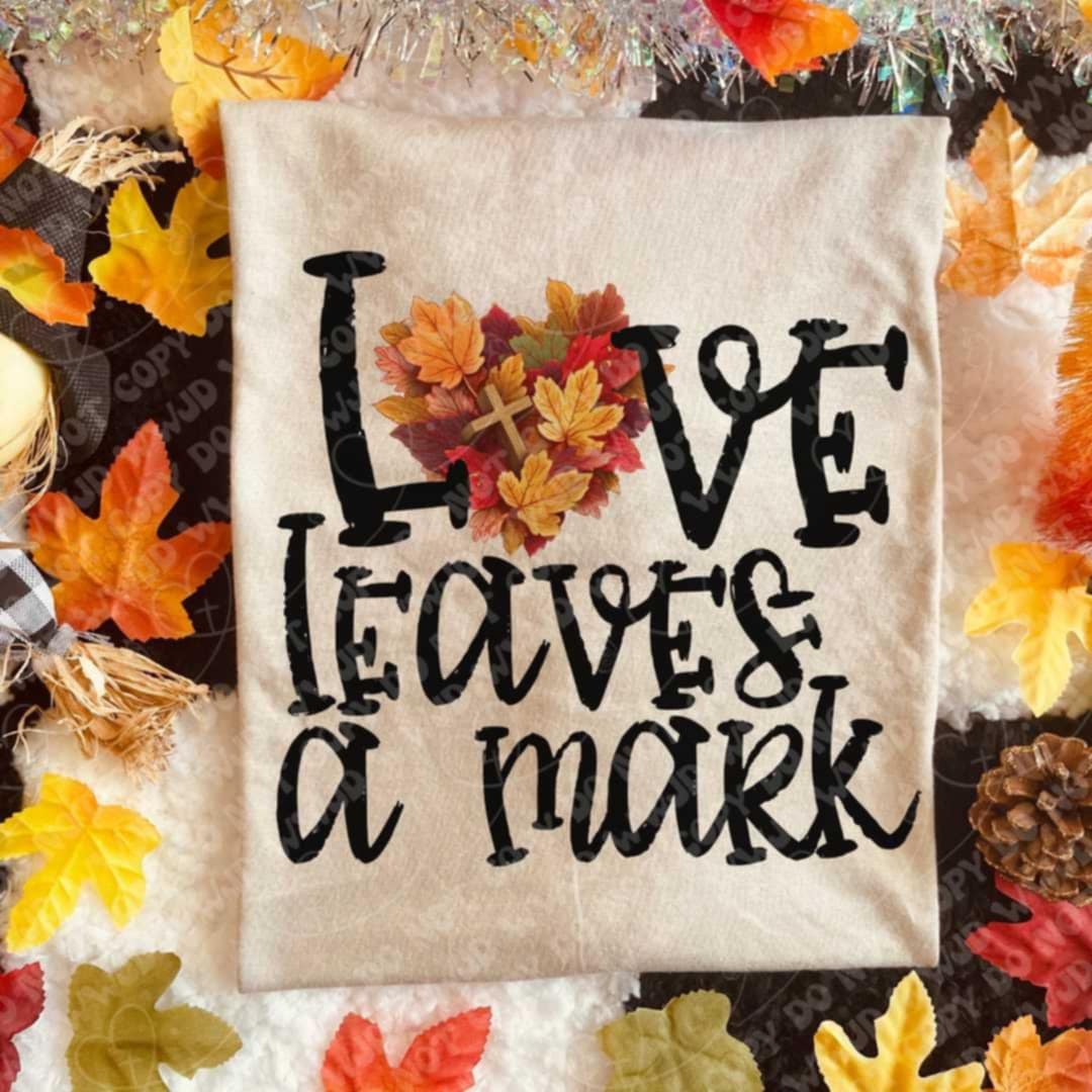 Love Leaves A Mark heart leaves 113138 DTF transfer