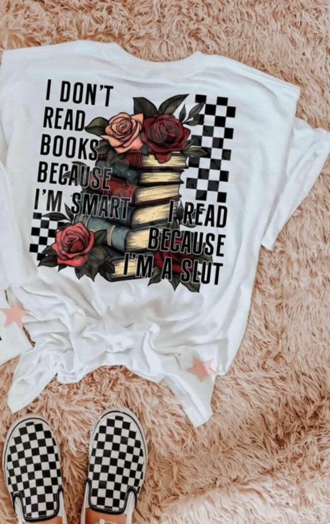 I don’t read books because I’m smart (Lyttle) 90057 DTF transfer