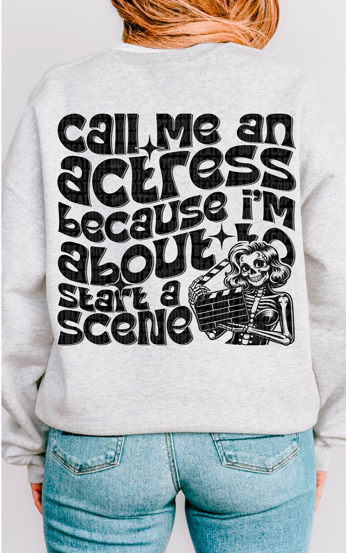 Call me an actress because I’m about to cause a scene 91772 DTF transfer