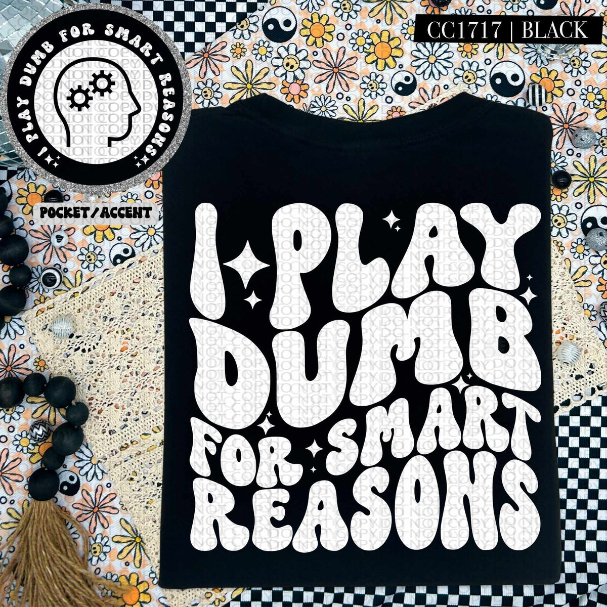 I play dumb for smart reasons WHITE BACK (HW) 84644 DTF transfer