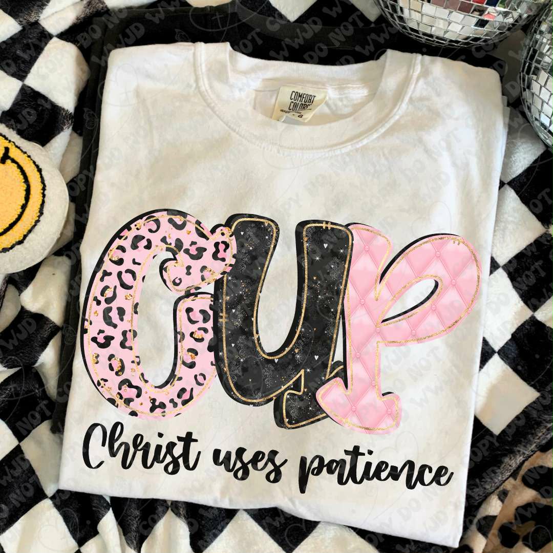 Christ uses patience (Vehement) DTF transfer