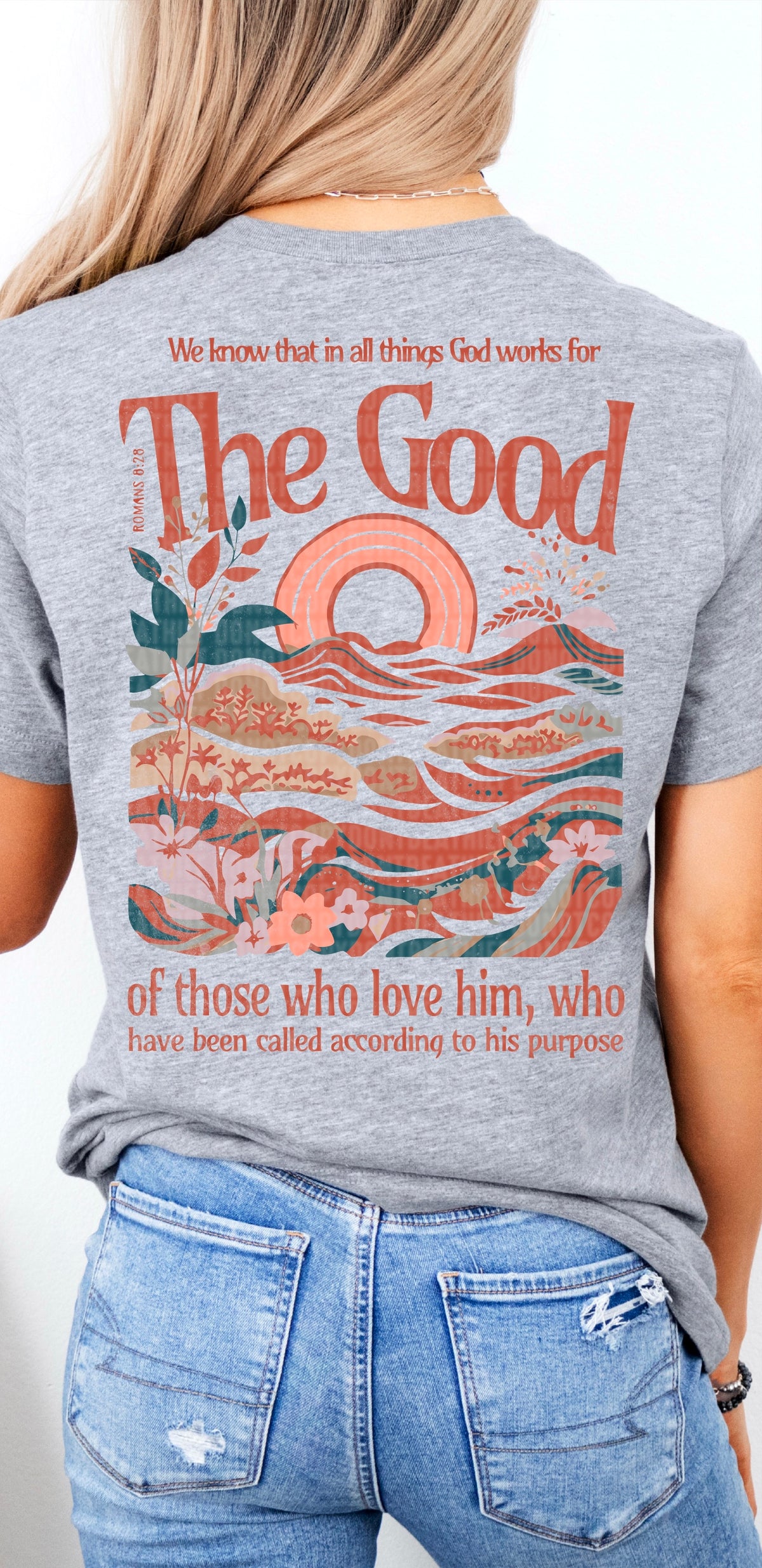 The good of those who love him who have called accordance on his purpose 94883 DTF transfer