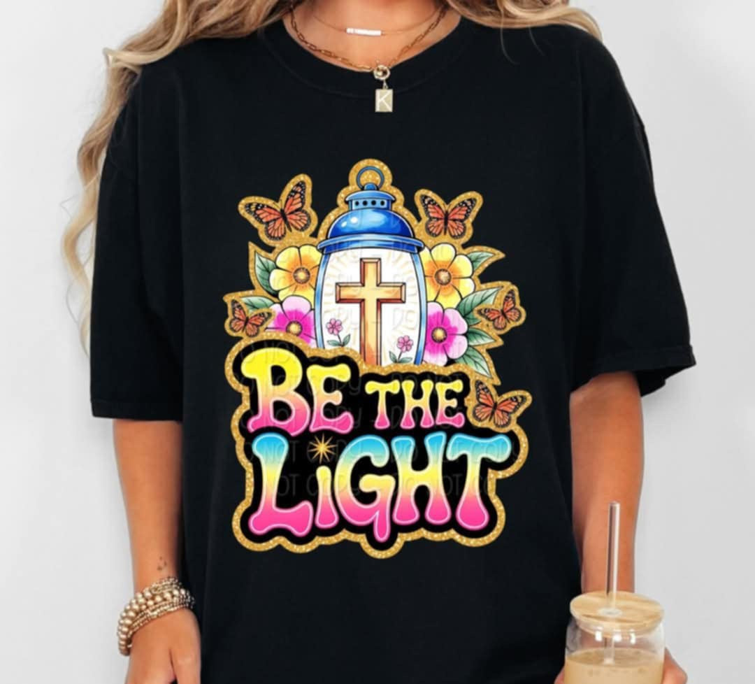 Be the light (TTD) 94788 DTF transfer
