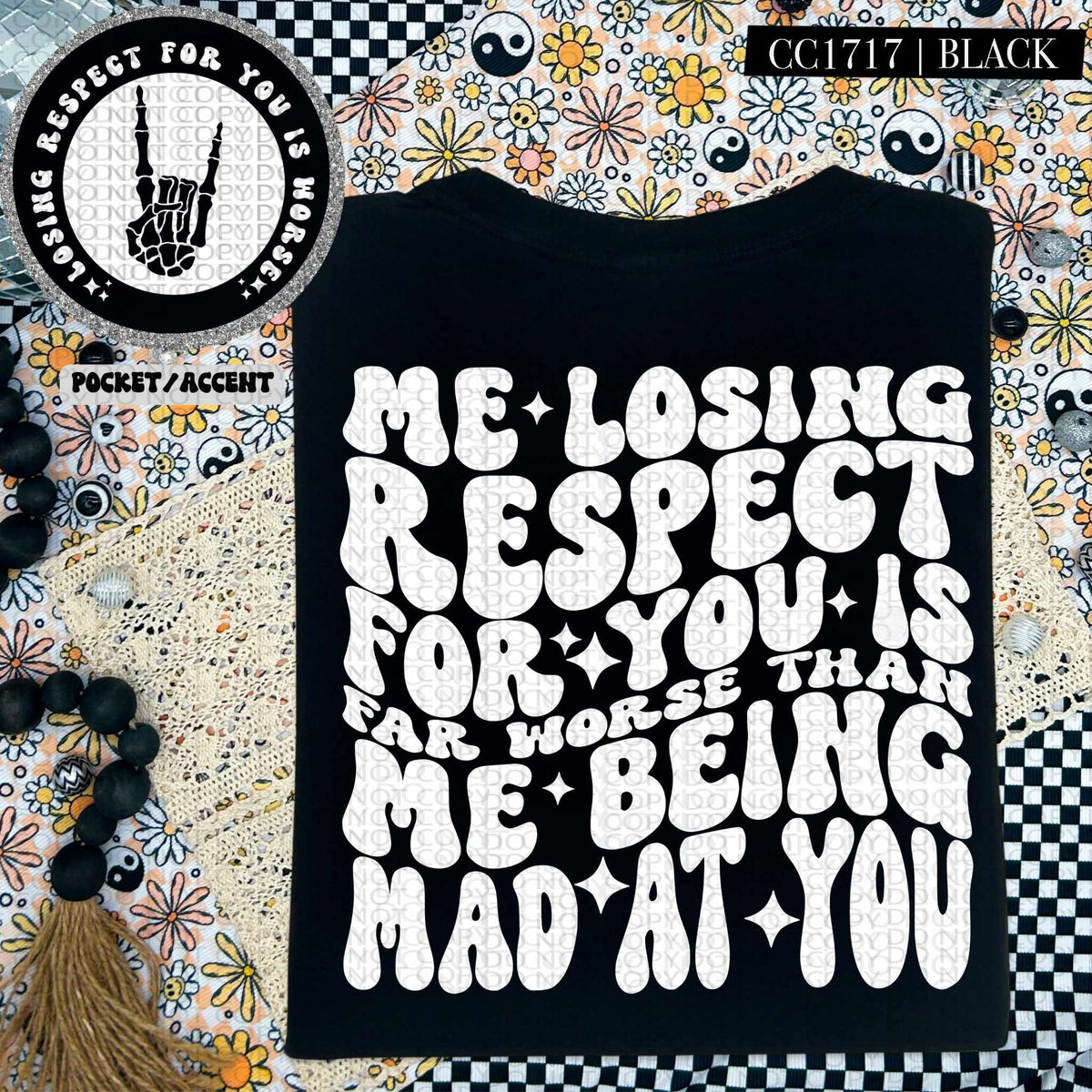 Me losing respect for you is far worse than me being mad at you WHITE BACK (HW) 84616 DTF transfer