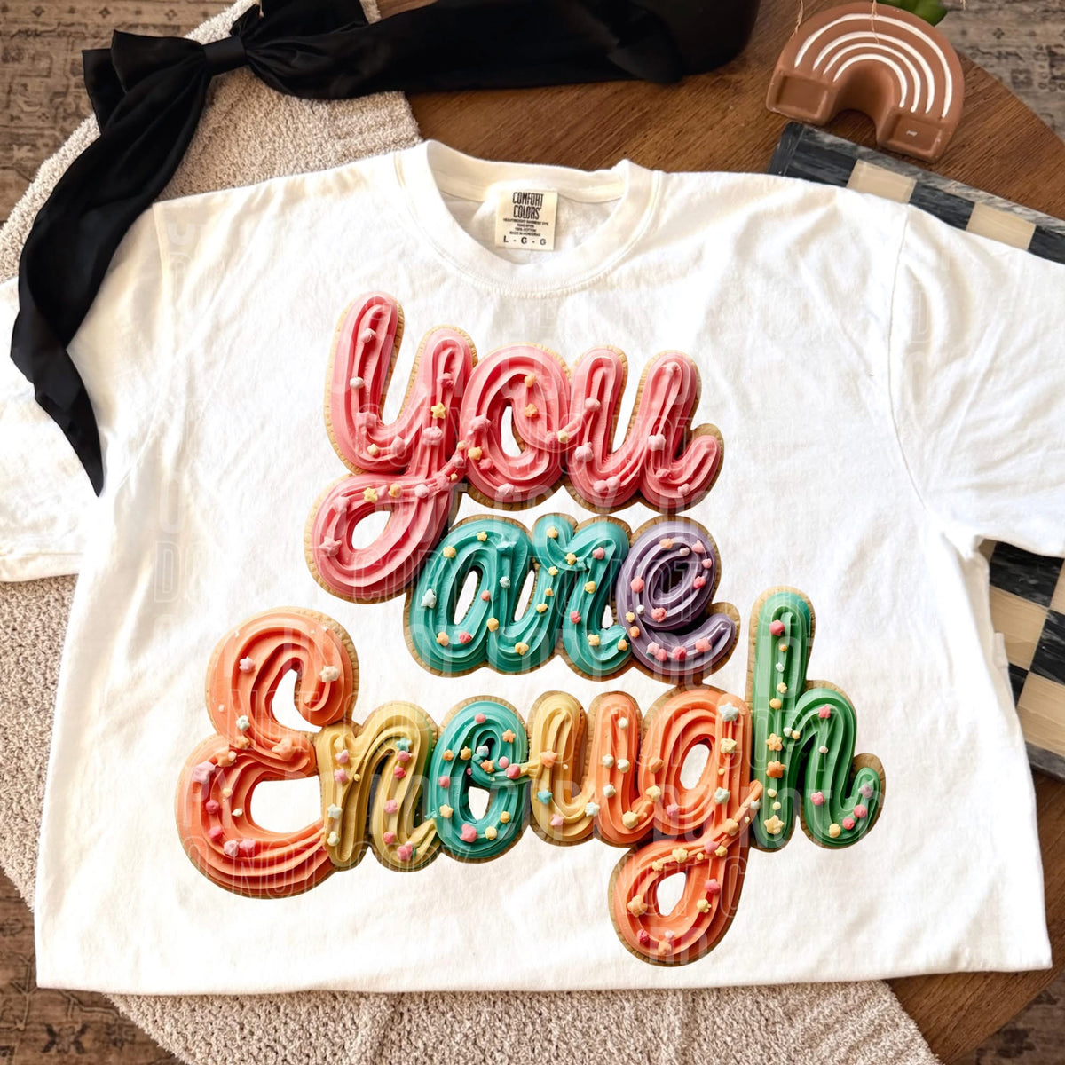 You Are Enough (faux icing) (SBB) DTF Transfer