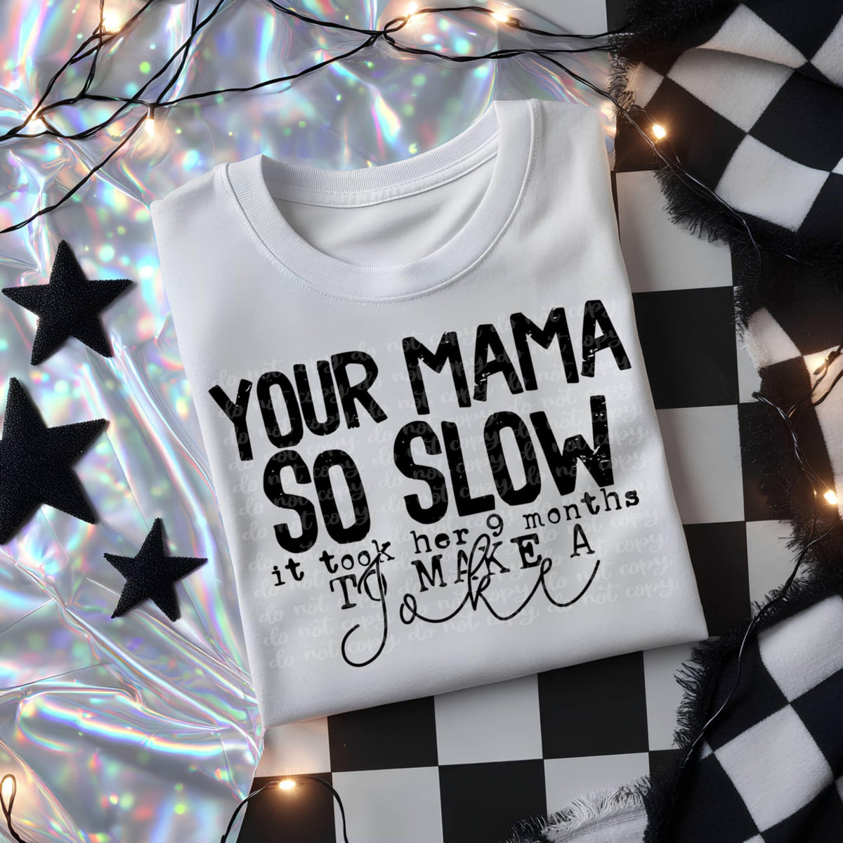 Your mama so slow (C’s) 103299 DTF transfer