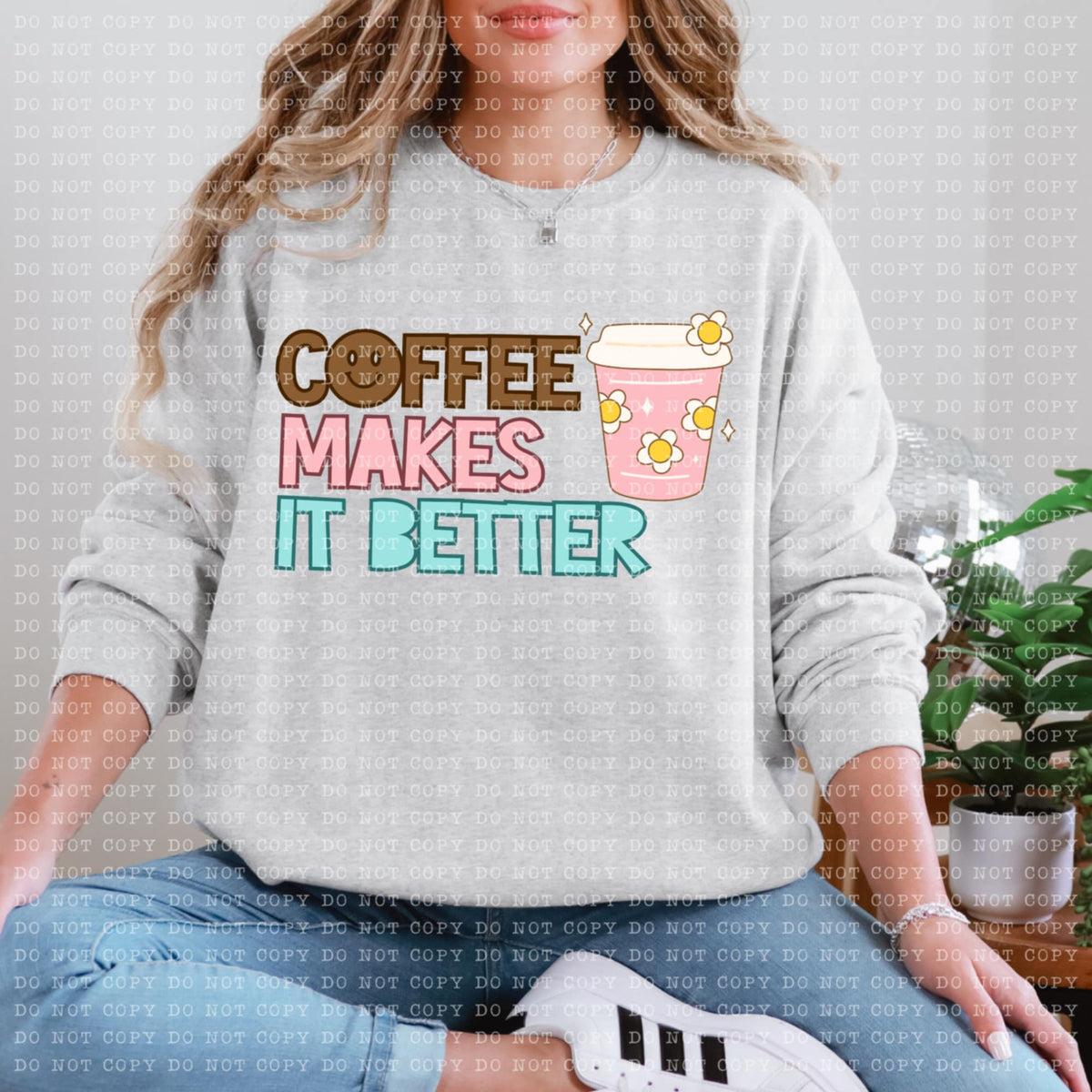 Coffee makes it better (ECHT) 94196 DTF transfer