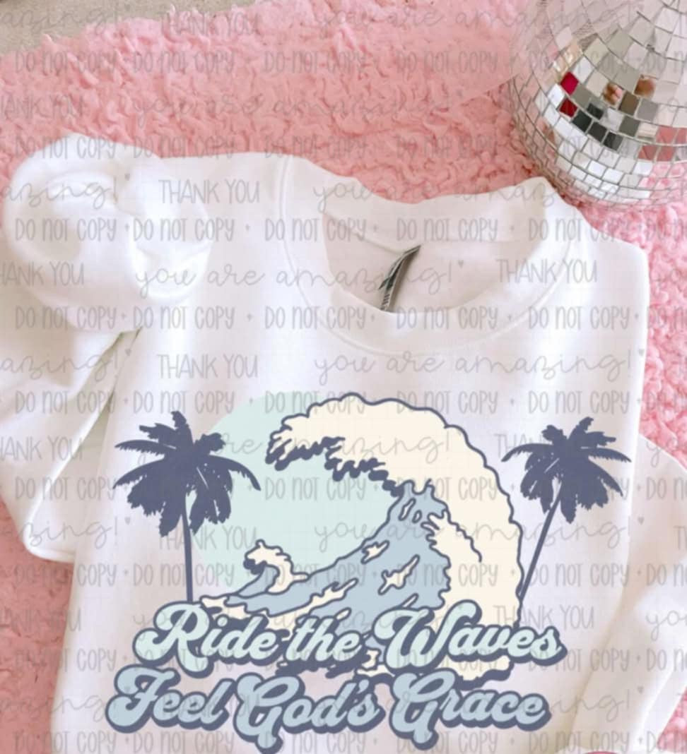 Ride the waves feel gods grace (OHD) 99512 DTF transfer