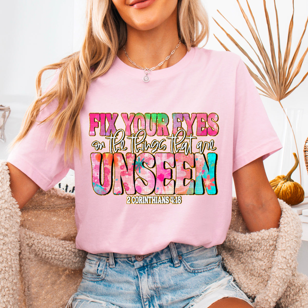 Fix your eyes on the things that are unseen (SDD) 85905 DTF transfer