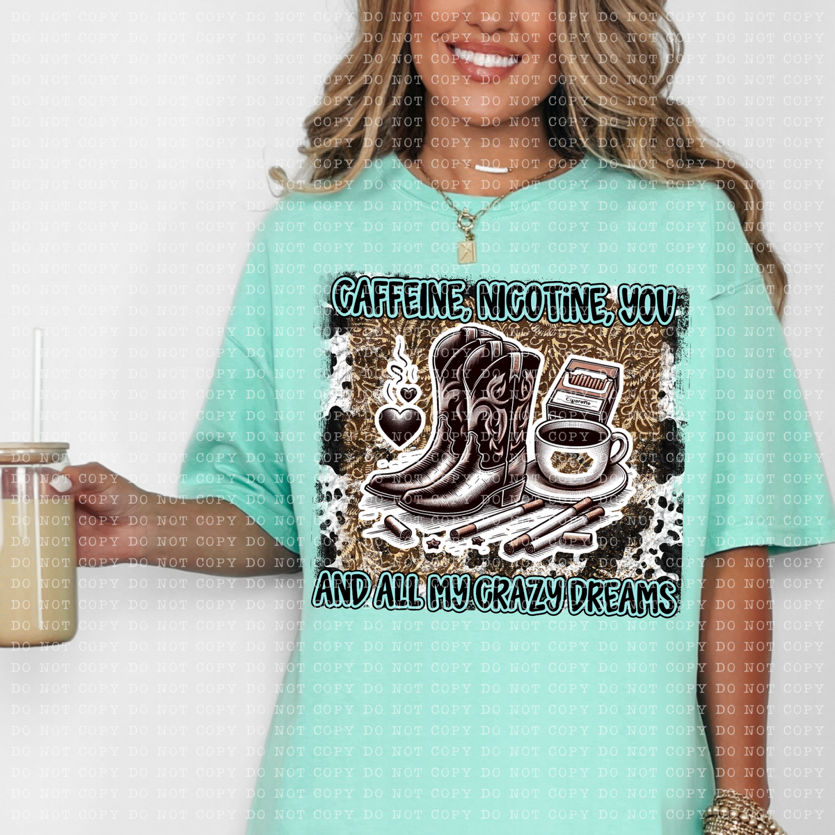 Caffeine, Nicotine, you and all my crazy dreams (ECHT) DTF transfer