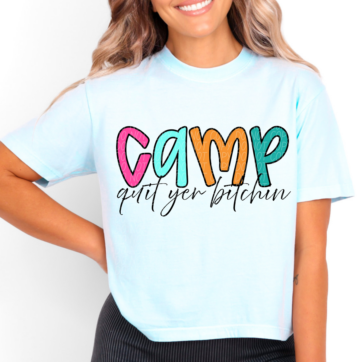 camp quit yer bitchin colorful (CITY) DTF transfer