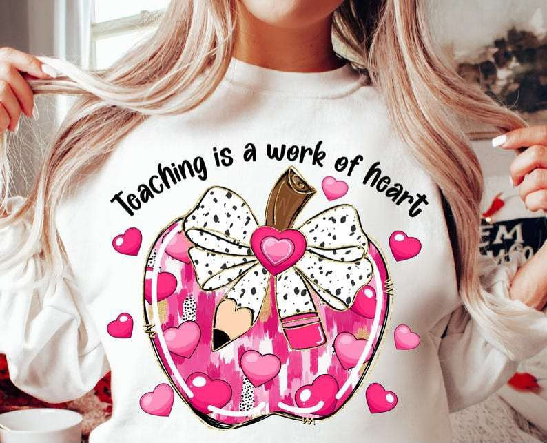 Teaching is a work of heart Apple 80235 DTF transfer