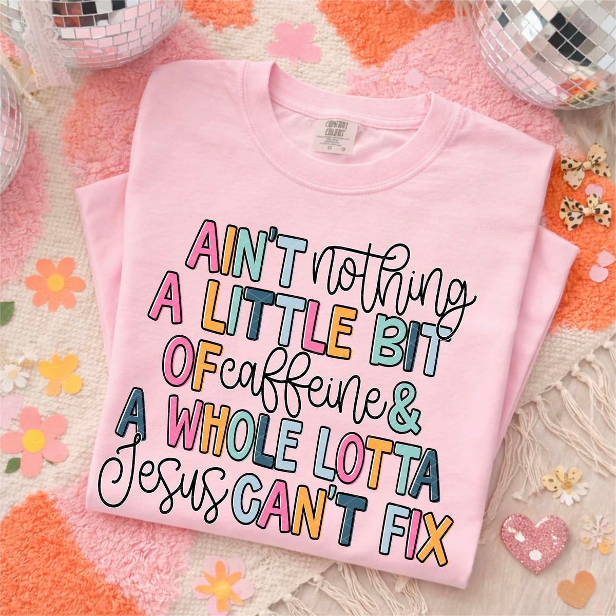 Aint nothing caffeine and Jesus can’t fix (SDD) DTF transfer