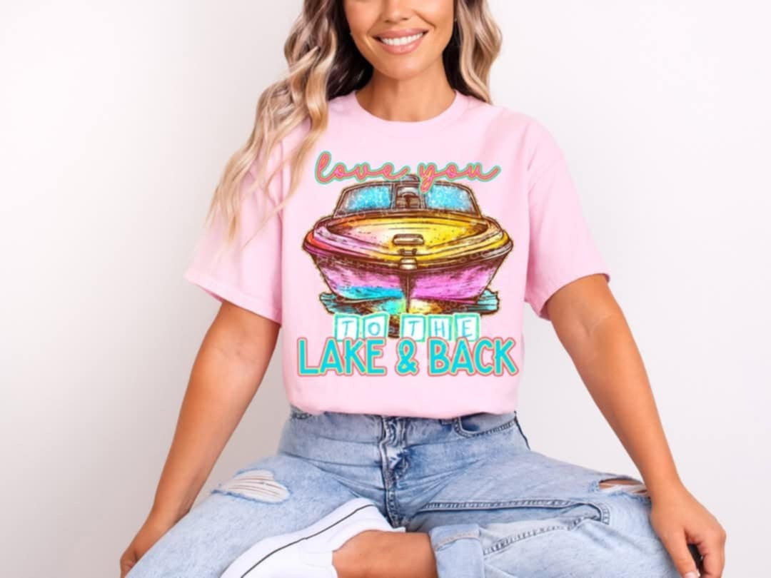 Love you to the lake & back (C’s) 98170 DTF transfer