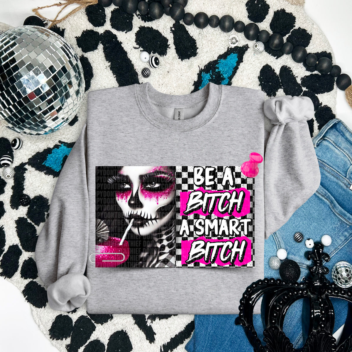 Be a bitch a smart bitch 93751 DTF transfer