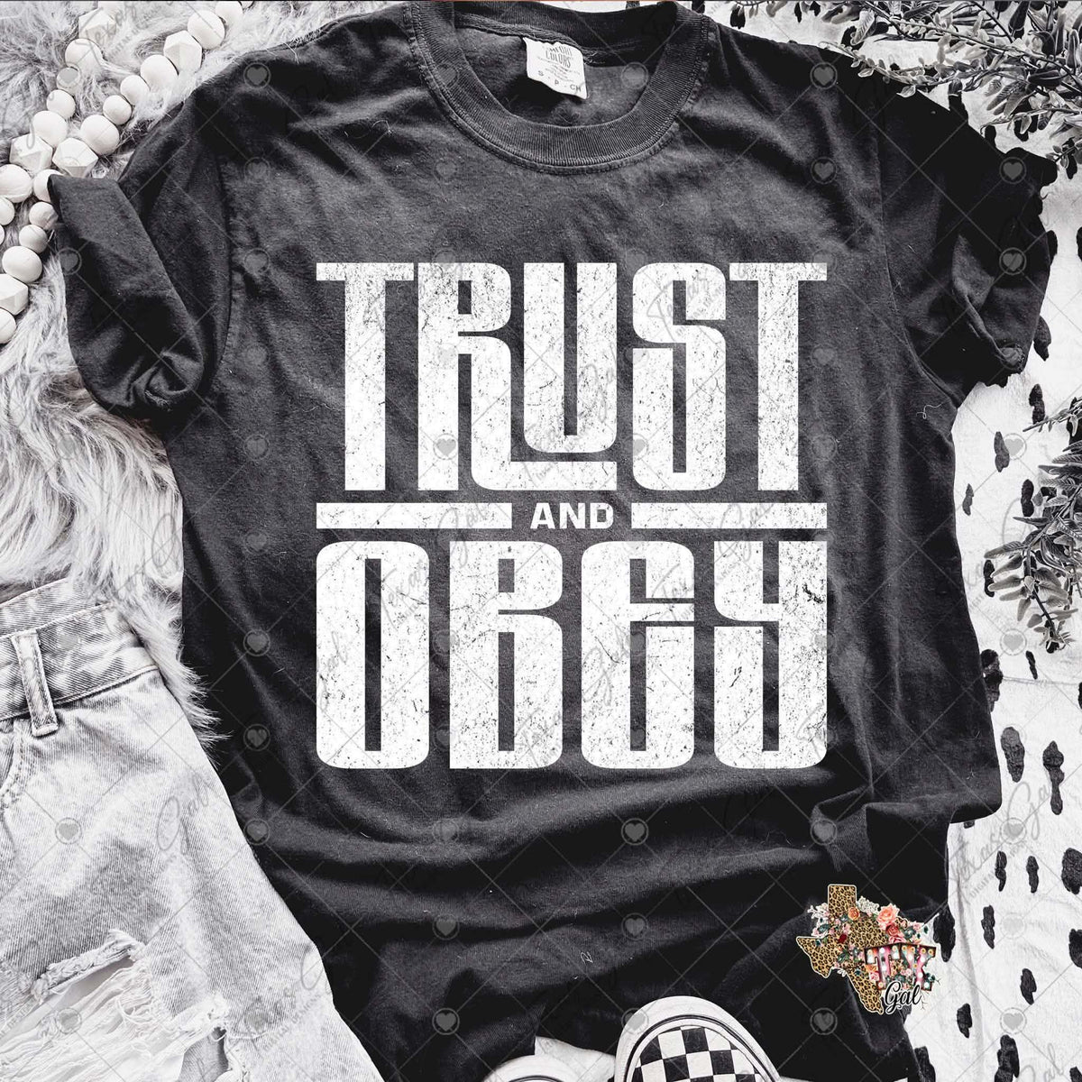 Trust and obey WHITE (Texasgal) DTF Transfer